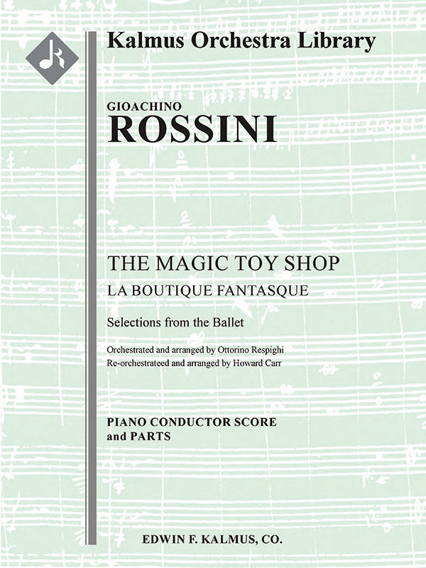 La Boutique Fantasque (The Fantastic Toyshop) - Selection [Rossini piano works arranged by Respighi, re-orchestrated by Carr] Cover Image