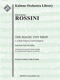 La Boutique Fantasque (The Fantastic Toyshop) - Selection [Rossini piano works arranged by Respighi, re-orchestrated by Carr] Cover Image