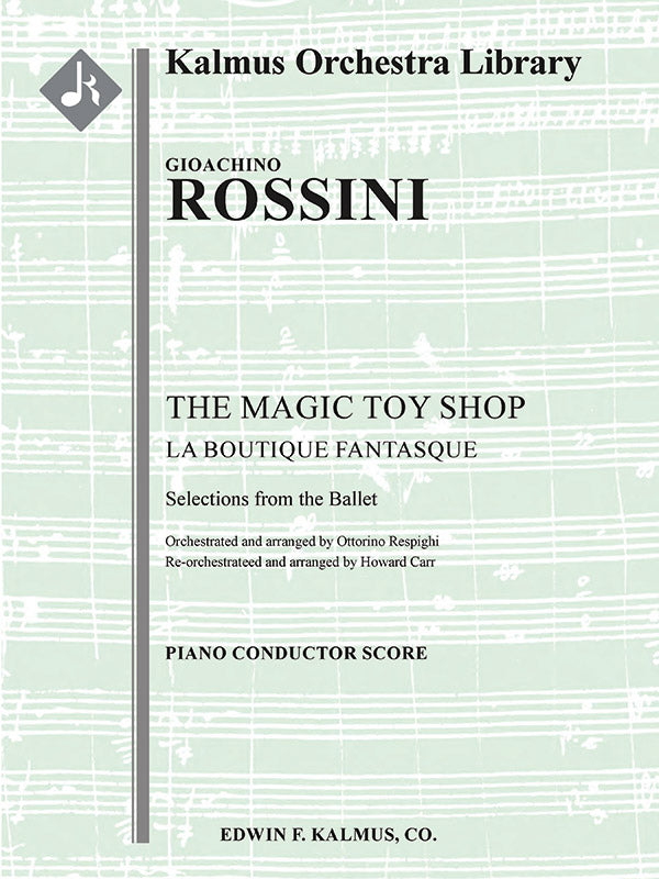 La Boutique Fantasque (The Fantastic Toyshop) - Selection [Rossini piano works arranged by Respighi, re-orchestrated by Carr] Cover Image