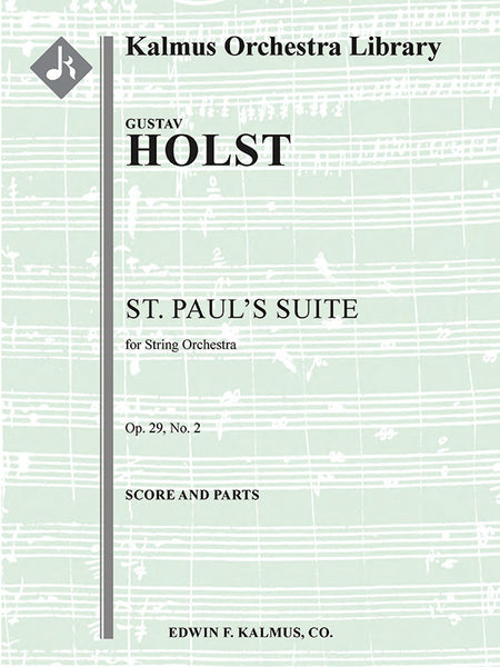 St. Paul's Suite for String Orchestra, Op. 29/2; H118: String