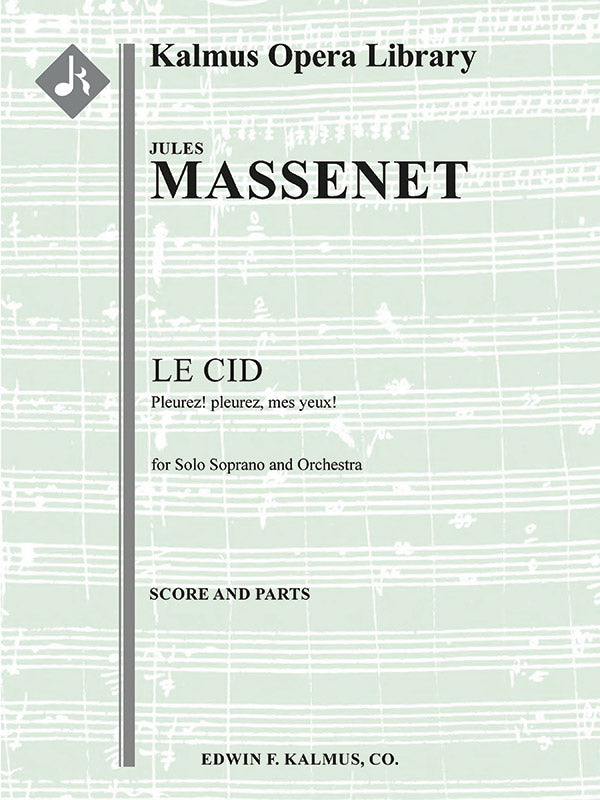 Le Cid: Pleurez! pleurez, mes yeux! Cover Image