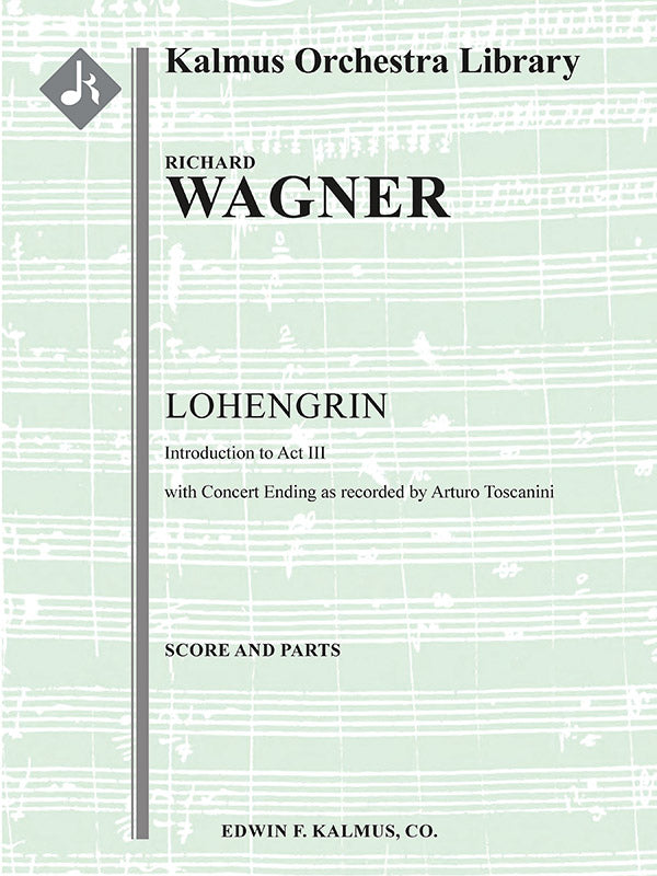 Lohengrin: Prelude/Introduction (Vorspiel) to Act III [Toscanini ending] Cover Image