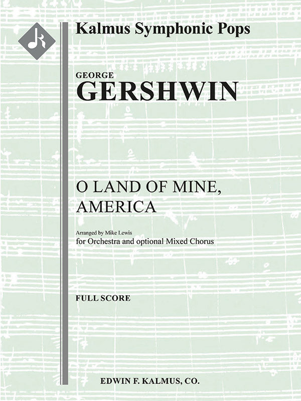 O Land Of Mine, America for Orchestra and optional Chorus Cover Image