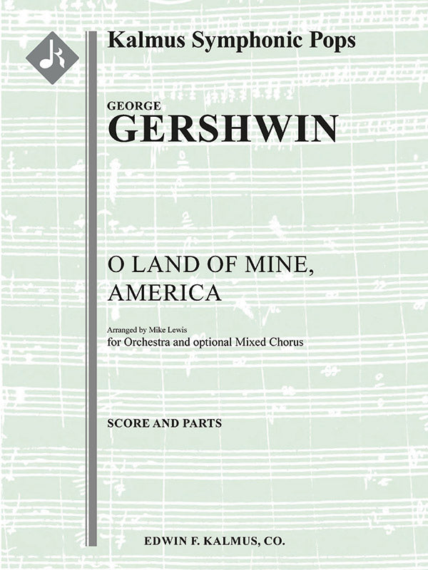 O Land Of Mine, America for Orchestra and optional Chorus Cover Image