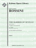 The Barber of Seville (Il Barbiere di Siviglia): No. 4: Act I, Cavatina: Una voce poco fa [soprano; F] Cover Image