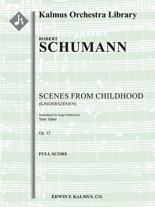 Scenes from Childhood, Op. 15 (Kinderszenen; large orchestra) Cover Image