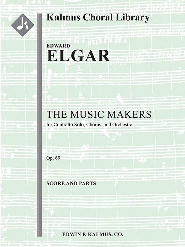 The Music Makers, Op. 69 for Contralto Solo, Chorus, and Orchestra Cover Image