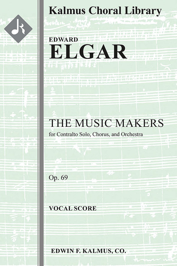 The Music Makers, Op. 69 for Contralto Solo, Chorus, and Orchestra Cover Image