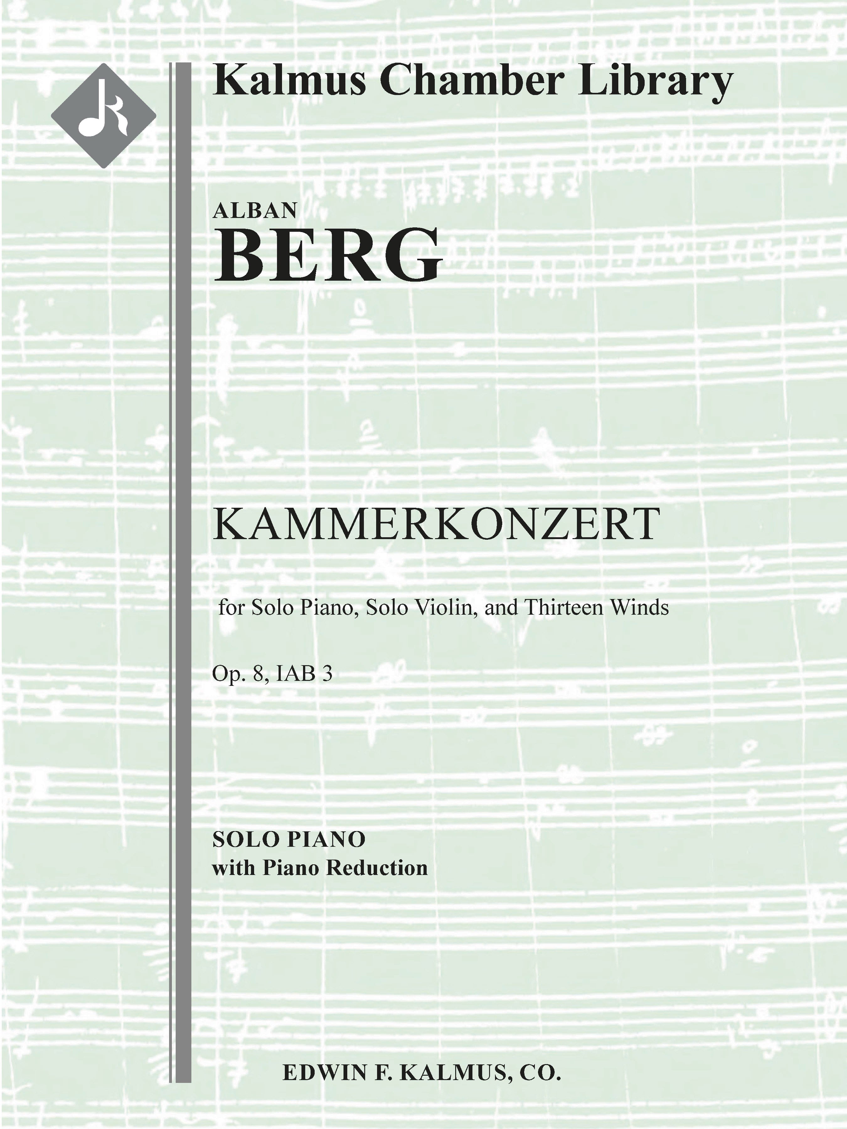 Kammerkonzert, Op. 8/ IAB 3 (Chamber Concerto) for Solo Piano, Solo Violin, and Thirteen Winds Cover Image