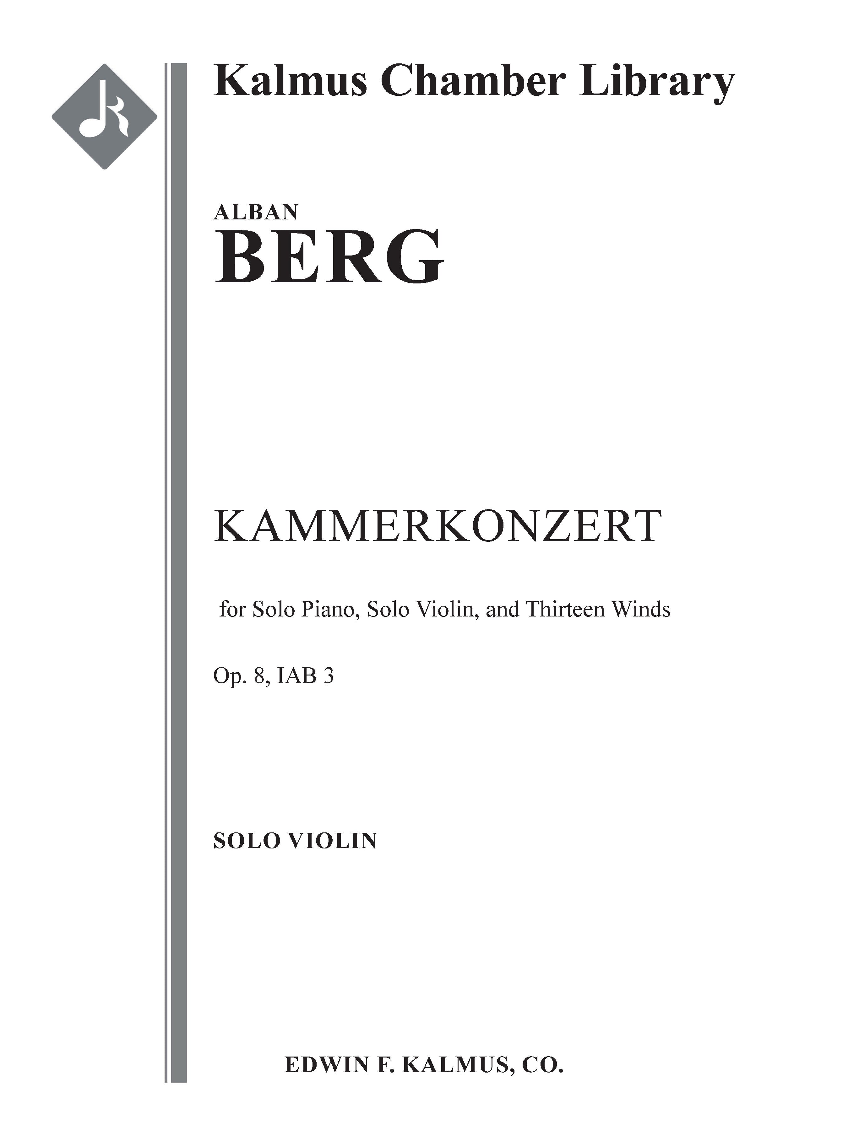 Kammerkonzert, Op. 8/ IAB 3 (Chamber Concerto) for Solo Piano, Solo Violin, and Thirteen Winds Cover Image