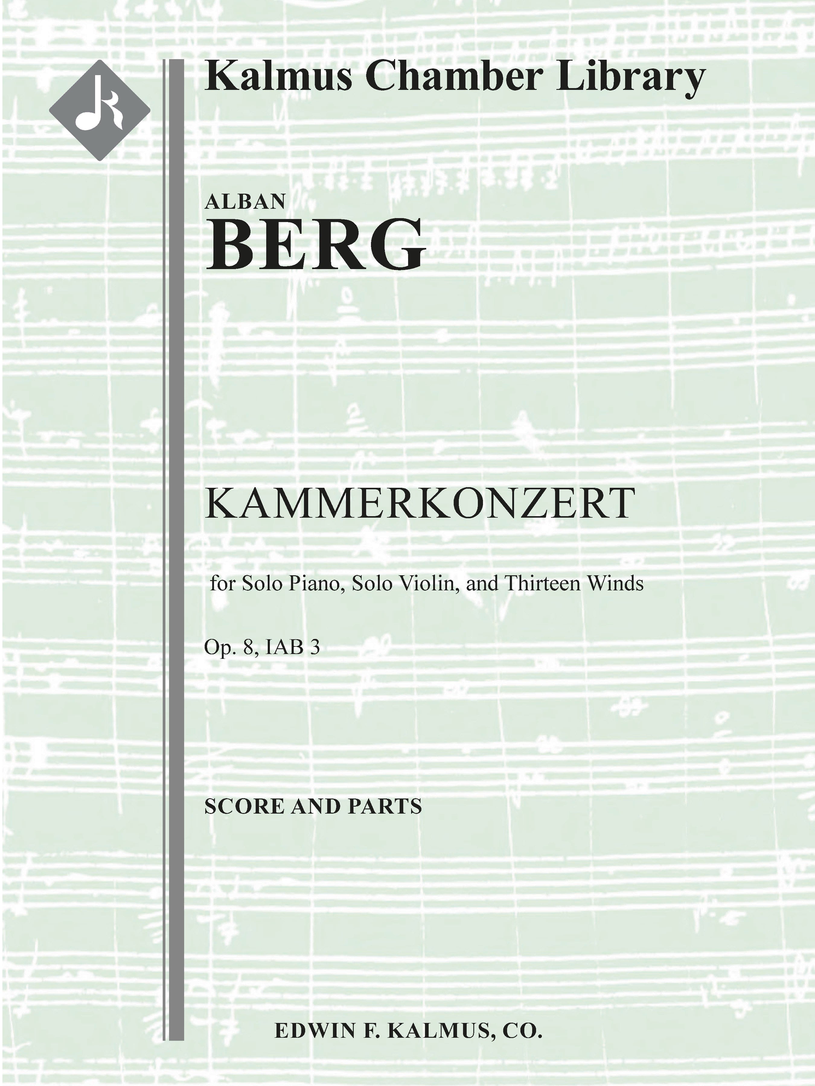 Kammerkonzert, Op. 8/ IAB 3 (Chamber Concerto) for Solo Piano, Solo Violin, and Thirteen Winds Cover Image
