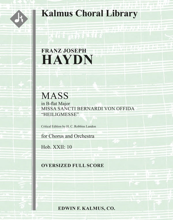 Missa Sancti Bernardi von Offida in B-flat Major (Missa Solemnis), Hob.XXII: 10 'Heiligmesse' [Critical ed.] Cover Image