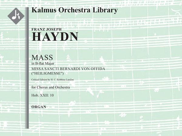 Missa Sancti Bernardi von Offida in B-flat Major (Missa Solemnis), Hob.XXII: 10 'Heiligmesse' [Critical ed.] Cover Image