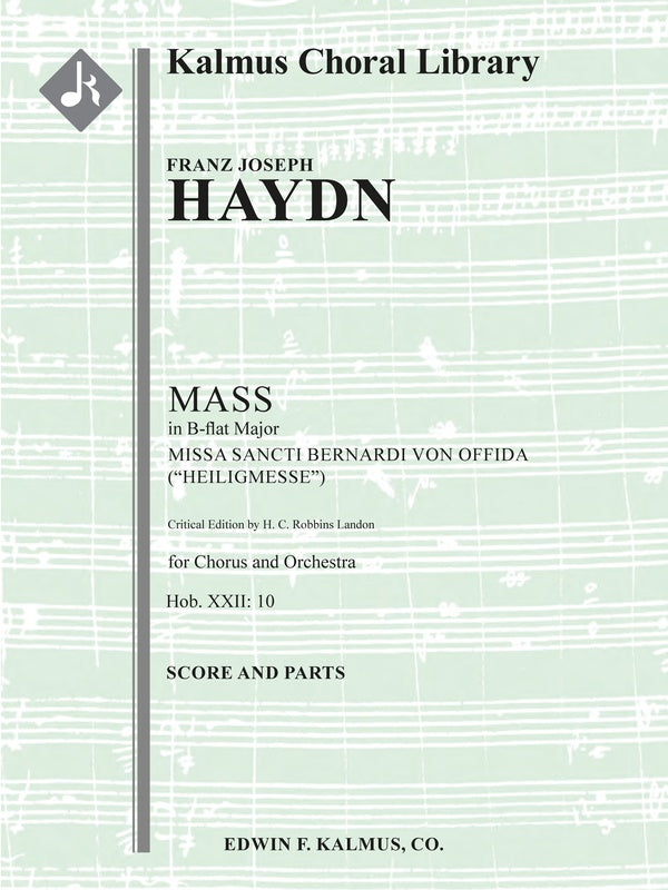 Missa Sancti Bernardi von Offida in B-flat Major (Missa Solemnis), Hob.XXII: 10 'Heiligmesse' [Critical ed.] Cover Image