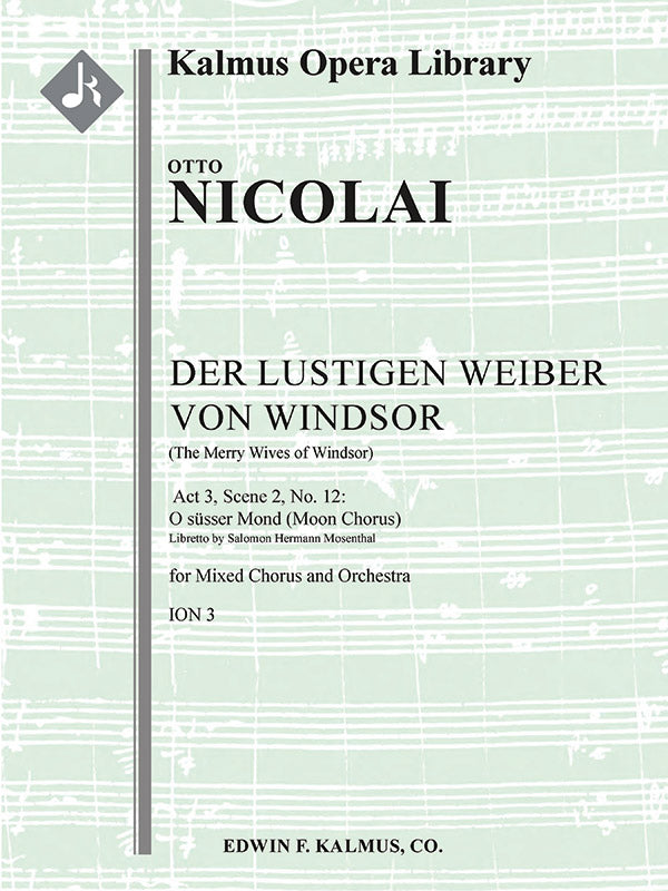 Der Lustigen Weiber von Windsor (The Merry Wives of Windsor): Act 3, Scene 2, No. 12: O Suesser Mond (Mondaufgang; Moon Chorus) Cover Image
