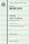 Trois Nocturnes, L. 91 (Three Nocturnes; Orignal Version, 1899) Cover Image