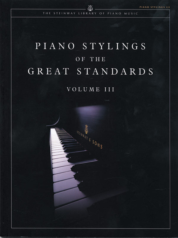 Piano Stylings of the Great Standards, Volume III Cover Image