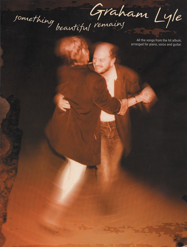 Graham Lyle: Something Beautiful Remains Cover Image