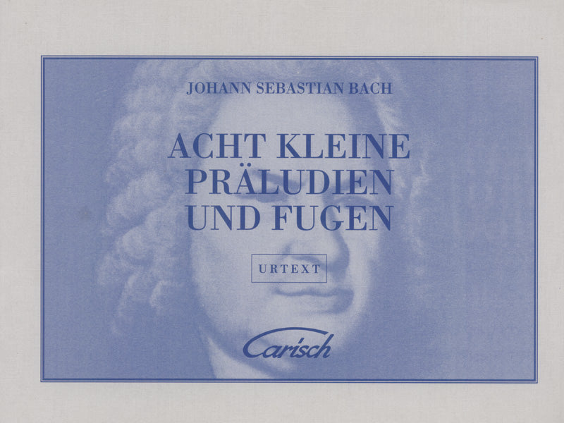Acht Kleine Präludien und Fugen (Eight Little Preludes and Fugues) Cover Image
