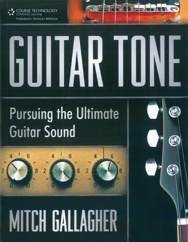 Guitar Tone: Pursuing the Ultimate Guitar Sound Cover Image