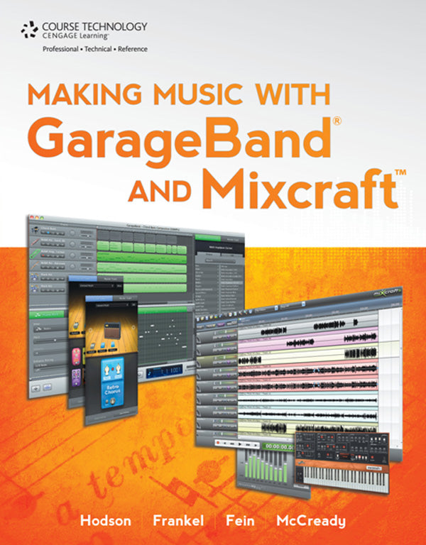 Making Music with GarageBand and Mixcraft Cover Image