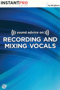 Sound Advice on Recording and Mixing Vocals Cover Image