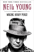 Neil Young: Waging Heavy Peace Cover Image