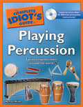The Complete Idiot's Guide to Playing Percussion Cover Image