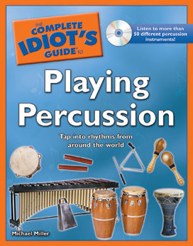 The Complete Idiot's Guide to Playing Percussion Cover Image
