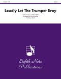 Loudly Let the Trumpet Bray (from <i>Iolanthe</i>) Cover Image