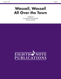 Wassail, Wassail All Over the Town Cover Image