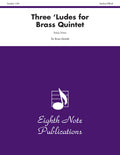 Three 'Ludes for Brass Quintet Cover Image