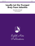 Loudly Let the Trumpet Bray (from <i>Iolanthe</i>) Cover Image