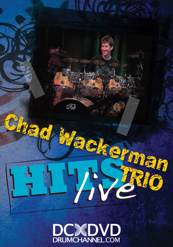 Chad Wackerman Trio: Hits Live Cover Image