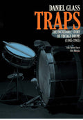 Traps: The Incredible Story of Vintage Drums (1865--1965) Cover Image