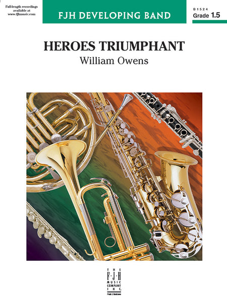 Heroes Triumphant: Concert Band Conductor Score & Parts | William