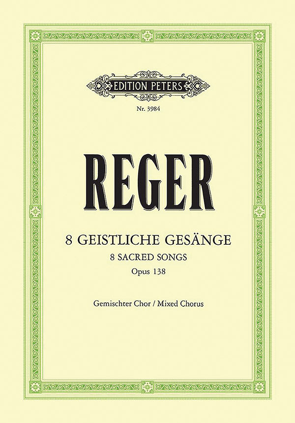8 Geistliche Gesänge for Mixed Choir (4-8 Voices) Op. 138 Cover Image