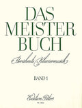 Das Meisterbuch: A Collection of Famous Piano Music from 3 Centuries, Vol. 1 Cover Image