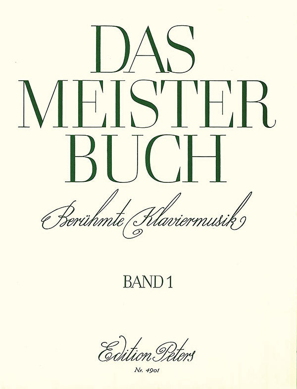Das Meisterbuch: A Collection of Famous Piano Music from 3 Centuries, Vol. 1 Cover Image