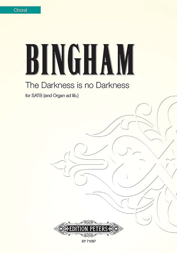 The Darkness is No Darkness for SATB Choir (Organ ad lib.) Cover Image