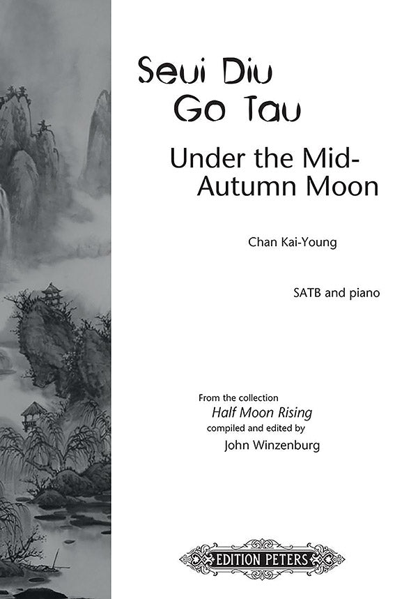 Seui Diu Go Tau (Under the Mid-Autumn Moon) for SATB Choir and Piano Cover Image