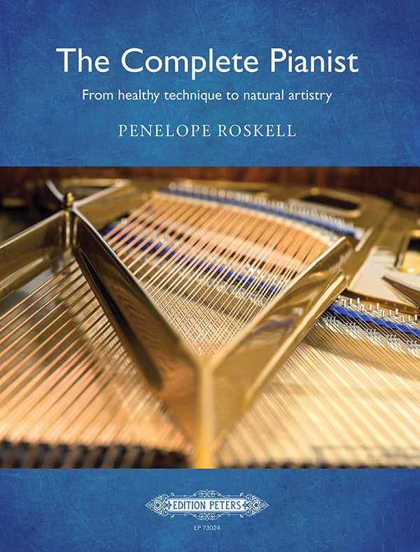 The Complete Pianist: From Healthy Technique to Natural Artistry Cover Image