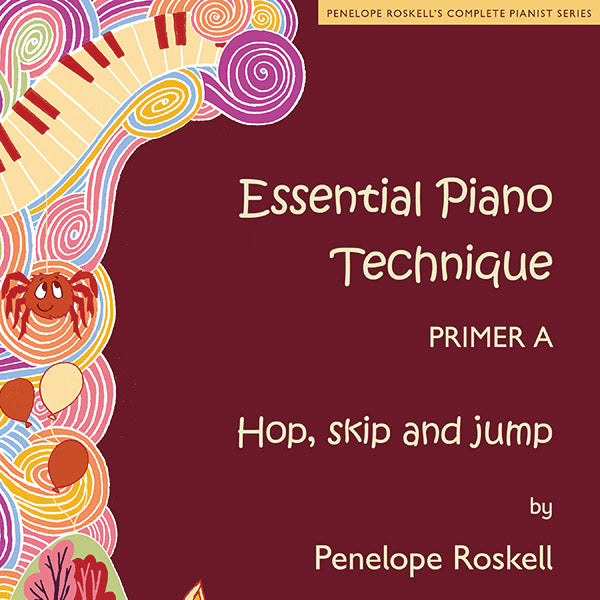 Essential Piano Technique Primer A: Hop, Skip, and Jump [US edition] Cover Image