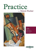 Practice: 250 Step-by-Step Practice Methods for the Violin Cover Image