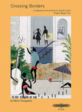 Crossing Borders for Piano, Book 6 Cover Image