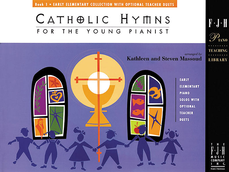 Catholic Hymns for the Young Pianist, Book 1 Cover Image