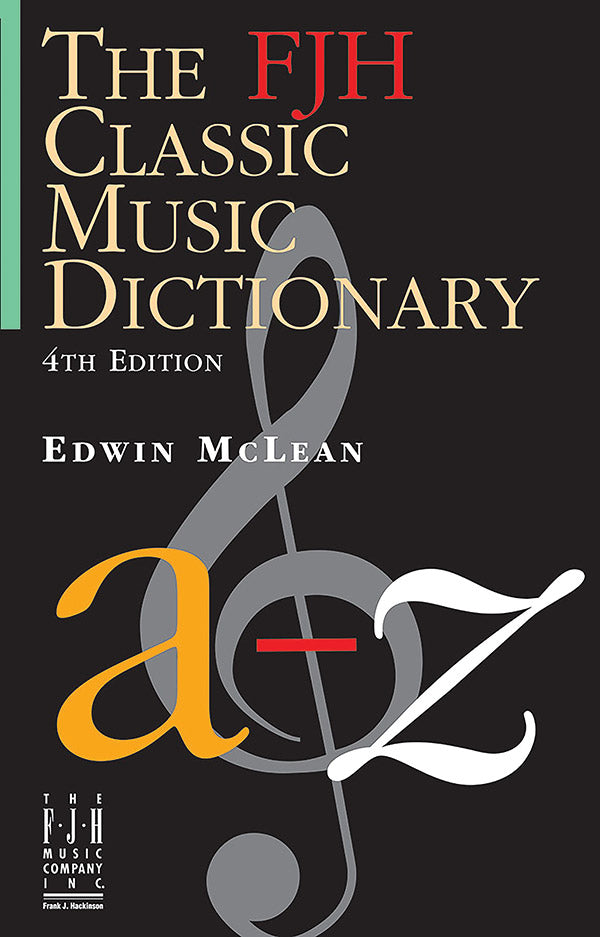 The FJH Classic Music Dictionary (4th Edition) Cover Image