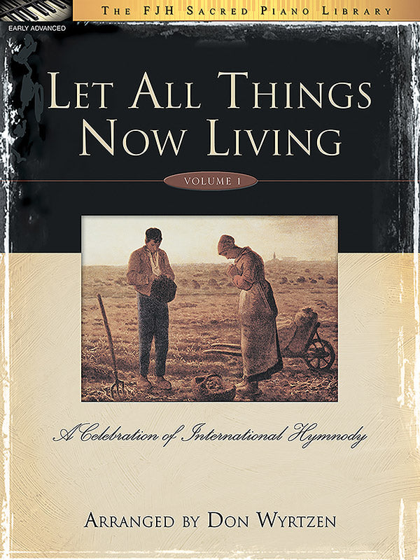 Let All Things Now Living, Volume 1 Cover Image