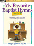 My Favorite Baptist Hymns, Book 1 Cover Image