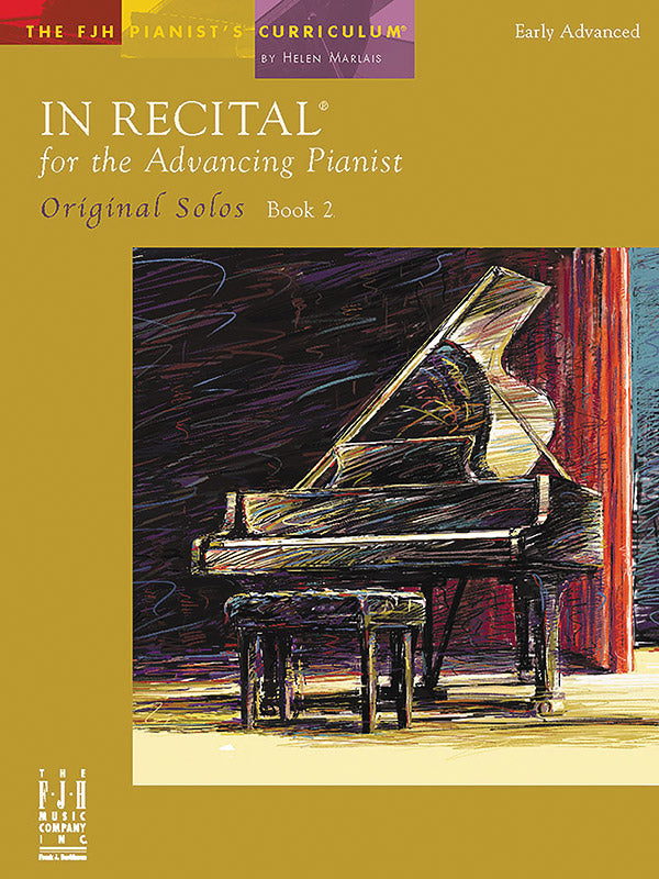 Initial Early Advanced In Recital for the Advancing Pianist, Original Solos, Book 2: Early ...